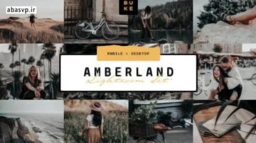 دانلود پریست رنگی آمبربند Amberland Edition Lightroom Preset
