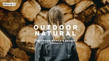 دانلود پریست رنگی فضای باز outdoor natural lightroom presets
